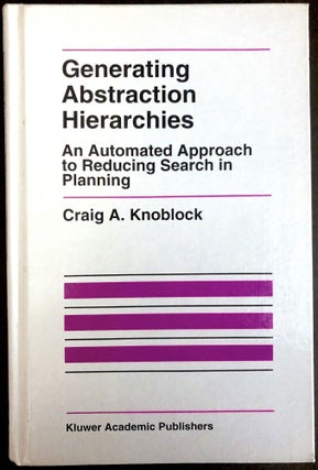 Item #0033793 Generating Abstraction Hierarchies: An Automated Approach to Reducing Search in...