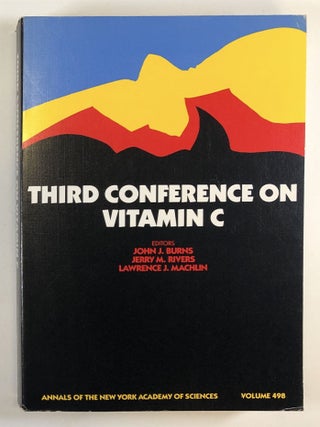 Item #0041368 Third Conference on Vitamin C. John J. Burns, Lawrence J. MacHlin, Jerry M. Rivers,...