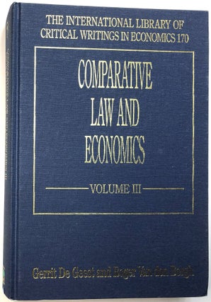 Item #0041382 Comparative Law and Economics, Volume III. Gerrit De Geest, Ed
