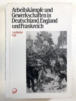 Item #0042232 Arbeitskampfe Und Gewerkschaften in Deutschland, England Und Frankreich: Ihre...
