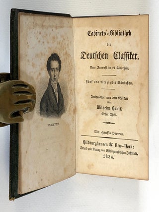 Anthologie aus Den werken Von Wilhelm Hauff, Im Zweiten Theilen; Mit Gedichte von Albrecht Von Haller; Mit Goethe's Genius, Im Zeiten Theilen. (Cabinets-Bibliotek Der Deutschen Classiker)
