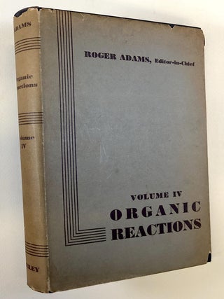 Item #0044410 Organic Reactions, Volume IV ONLY. Roger Adams, -in-chief