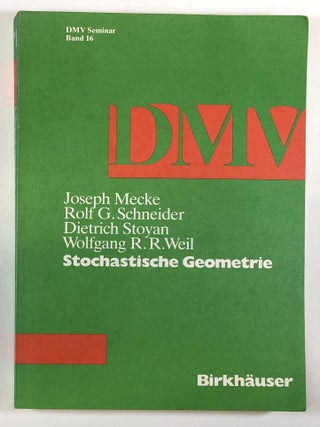 Item #0044530 Stochastishe Geometrie. Joseph Mecke, Rolf G. Schneider, Dietrich Stoyan, Wolfgang...
