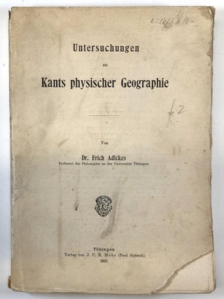 Item #0044952 Untersuchungen Zu Kants Physischer Geographie. Erich Adickes