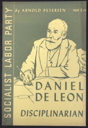 Item #0047947 Daniel De Leon: Disciplinarian. Arnold Petersen