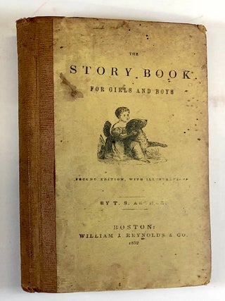 Item #0048910 The Story Book For Girls and Boys. T. S. Arthur