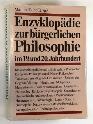 Item #0050554 Enzyklopadie Zur Burgerlichen Philosophie Im 19. Und 20. Jahrhundert. Manfred Buhr,...