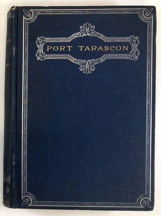 Item #0051974 Port Tarascon: The Last Adventures of the Illustrious Tartarin. Alphonse Daudet,...