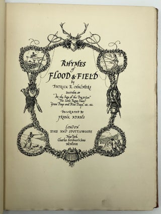 Item #005203 Rhymes of Flood And Field (1/1500). Patrick Chalmers