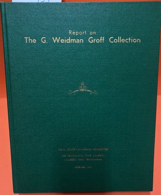 Item #0053297 Report on the G. Weidman Groff Collection. Henry S. Brunner, John Chen, marvin H....