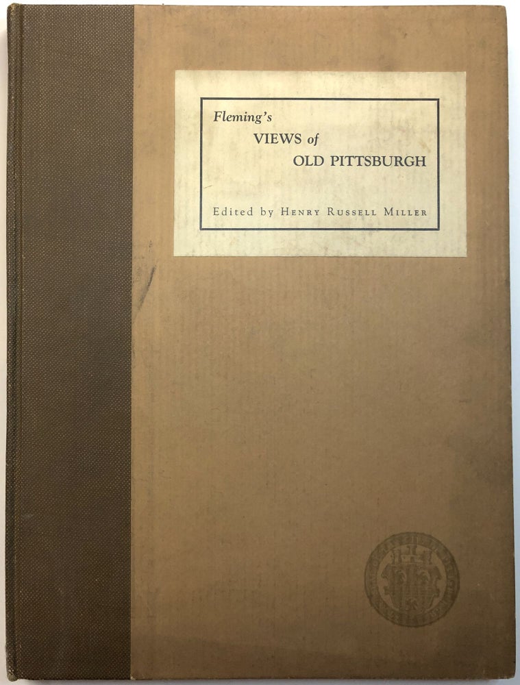 Item #0061932 Fleming's Views of Old Pittsburgh: a Portfolio of the Past. George T. Fleming, Henry Russell Miller.