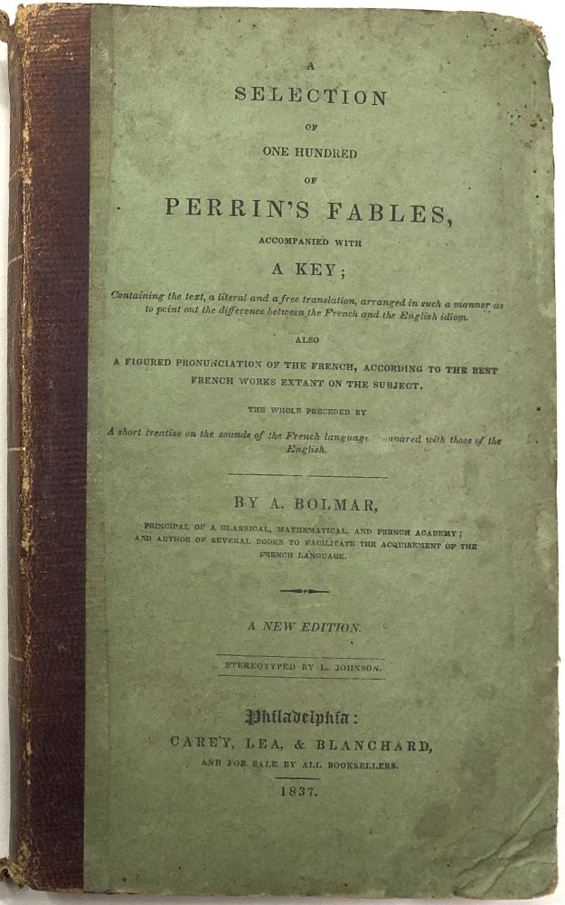 Item #0071843 A Selection of One Hundred of Perrin's Fables, accompanied with a Key, a New Edition. A. Bolmar.