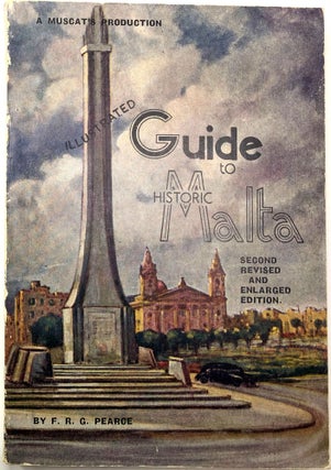 Item #0072352 Illustrated Guide to Historic Malta. F. R. G. Pearce