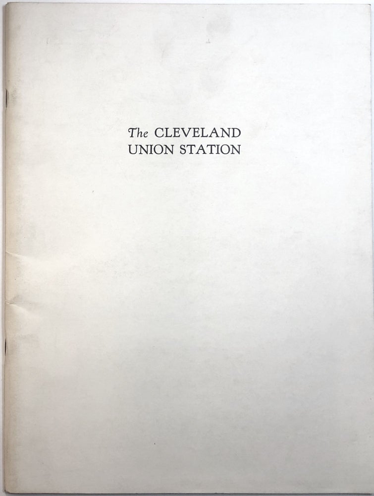 Item #0072454 The (Cleveland) Union Station: A Description of the New Passenger Facilities and Surrounding Environments. Cleveland.