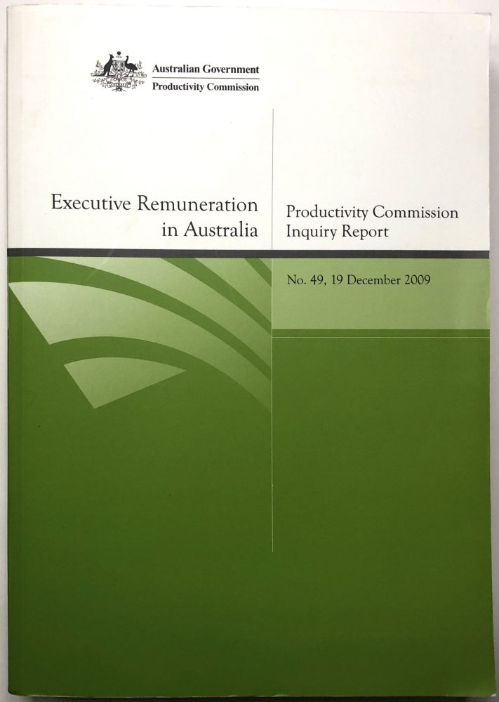 Item #0072522 Executive Remuneration in Australia: Productivity Commission Inquiry Report, No. 49, 19 December 2009. Australian Government.
