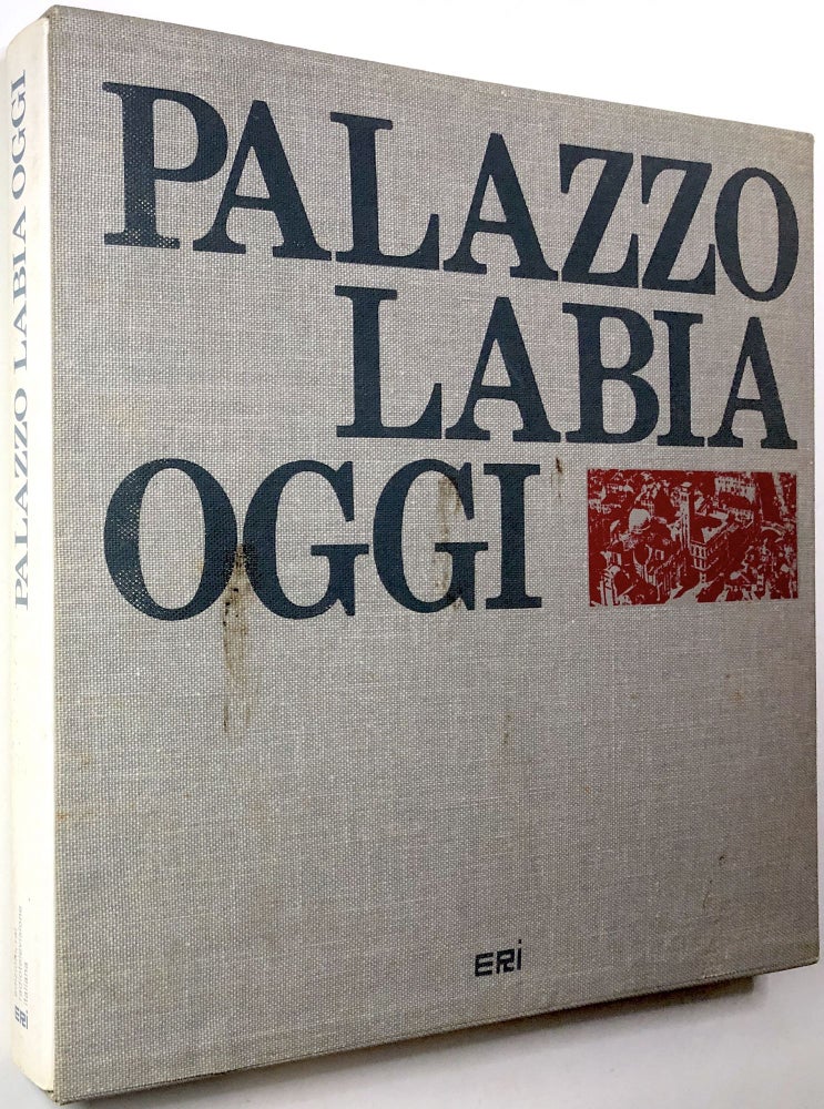 Item #0072618 Palazzo Labia, Oggi. Bruno Molajoli, Angelo Scattolin, Pasquale Rotondi.