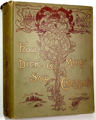 Item #0072705 How Dick and Molly saw England. M. H. Cornwall-Legh
