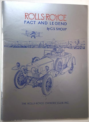 Item #0072727 Rolls-Royce: Fact and Legend. C. S. Shoup