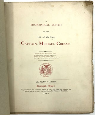 Item #0073138 A Biographical Sketch of the Life of the Late Captain Michael Cresap. John J....