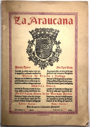 Item #0073370 La Araucana: The Epic of Chile, Book 1, Canto 1. Alonso de Ercilla Zuniga, Walter...