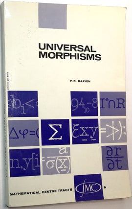 Item #0073440 Universal Morphisms (Mathematical Centre Tracts). P. C. Baayen