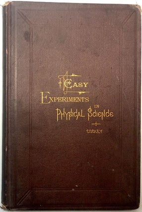 Item #0073458 Easy Experiments in Physical Science, for Oral Instruction in Common Schools. Le...