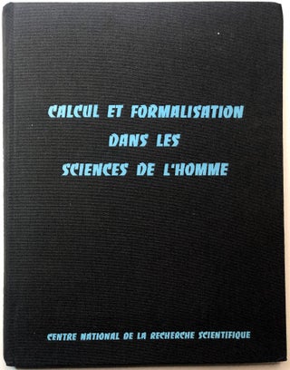 Item #0073482 Calcul et Formalisation dans les Sciences de l'Homme. J. C. Gardin, B. Jaulin Allen...