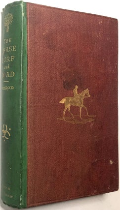 Item #0073661 The Chase, The Turf, and The Road, new edition. Nimrod, Charles J. Apperley