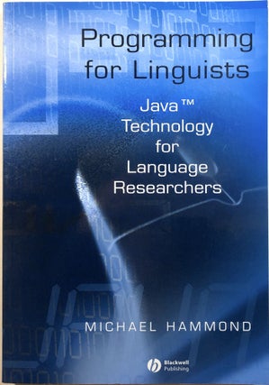 Item #0074072 Programming for Linguists: Java Technology for Language Researchers. Michael Hammond