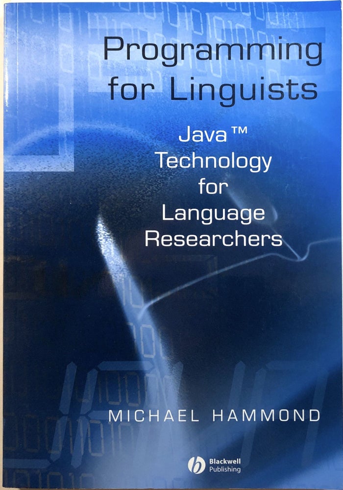 Item #0074072 Programming for Linguists: Java Technology for Language Researchers. Michael Hammond.
