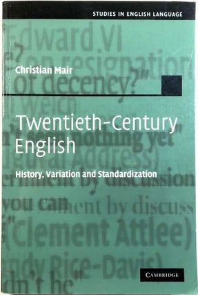 Item #0074206 Twentieth-Century (20th) English: History, Variation and Standardization (Studies...