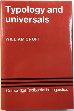 Item #0074208 Typology and Universals. William Croft