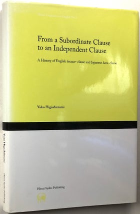 Item #0074218 From A Subordinate Claude to an Independent Clause: A History of English...