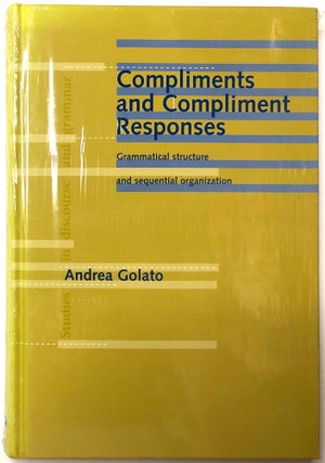 Item #0074255 Compliments and Compliment Responses: Grammatical Structure and Sequential...