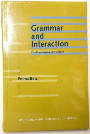 Item #0074269 Grammar and Interaction: Pivots in German conversation (Studies in Discourse and...