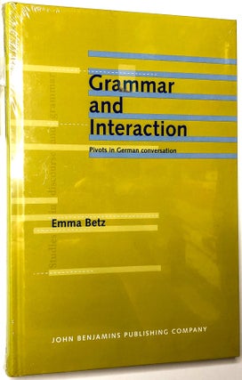 Item #0074270 Grammar and Interaction: Pivots in German conversation (Studies in Discourse and...