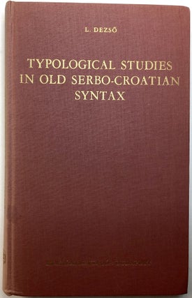 Item #0074303 Typological Studies in Old Serbo-Croatian Syntax (Slavistische Forschungen). Laszlo...