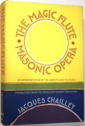 Item #0074441 The Magic Flute, Masonic Opera: An Interpretation of the Libretto and the Music....