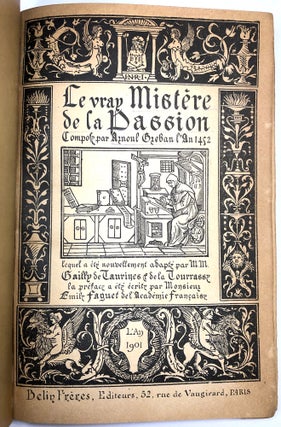 Item #0075056 Le vray Mistere de la Passion: Compose par Arnoul Greban l'an 1452. Arnoul Greban,...