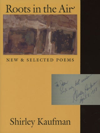 Item #0075732 Roots in the Air: New & Selected Poems. Shirley Kaufman