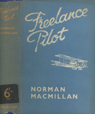 Item #0075899 Freelance Pilot. Norman Macmillan