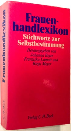 Item #0076017 Frauenhandlexikon: Stichworte zur Selbstbestimmung. Johanna Beyer, Birgit Meyer...