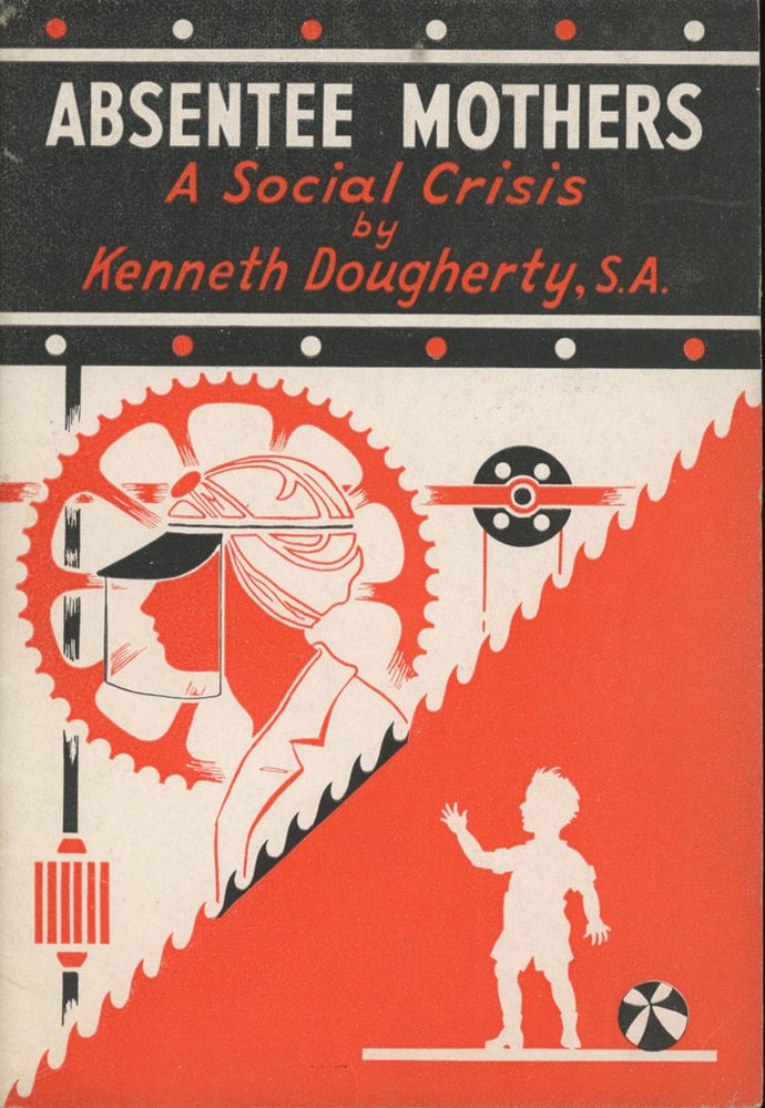 Item #0076598 Absentee Mothers: A Social Crisis. Kenneth Dougherty.
