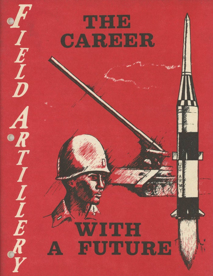 Item #0076642 Field Artillery: The Career with a Future. United States Army.