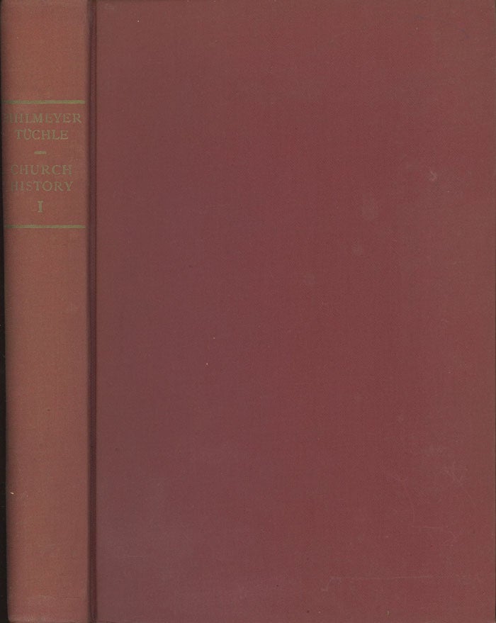 Item #0076879 Church History, Volume One (1): Christian Antiquity. Karl Bihlmeyer, Victor Mills, trans.