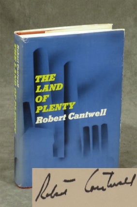 Item #0077031 The Land of Plenty. Robert Cantwell, Matthew J. Bruccoli, textual ed