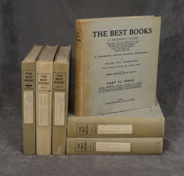 Item #0077301 The Best Books: A Reader's Guide and Literary Reference Book being a contribution towards systematic bibliography, third edition, complete in 6 volumes. William Swan Sonnenschein, Stallybrass.