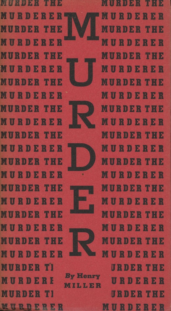 Item #0077474 Murder the Murderer: An Excurus on War from 'The Air-Conditioned Nightmare'. Henry Miller.