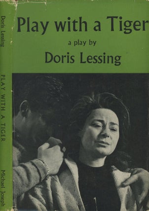 Item #0077481 Play With a Tiger, a play in three acts. Doris Lessing
