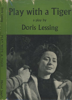 Item #0077484 Play With a Tiger, a play in three acts. Doris Lessing